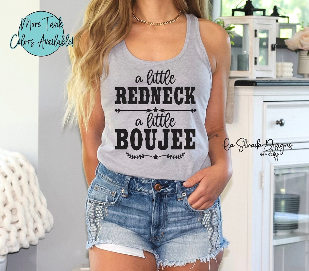 Redneck and Boujee, Redneck Tank Top, Boujee Tank, Country Tank Top ...