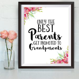 Instant Download, Only the Best Parents get promoted to Grandparents, 8x10 Print, Pregnancy announcement, watercolor, floral, gift image 1