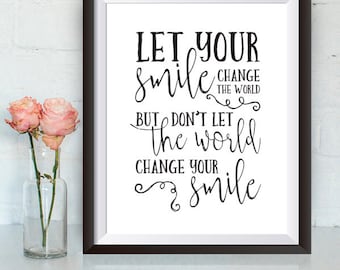 Instant Download, Let your smile change the world, 8x10, Inspirational, Black and white, Quote, wall art, typography, motivational