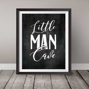 Instant Download - Little Man Cave - 5x7 & 8x10 - Printable Art - Nursery - Little Boys Room - Babies Room - Wall Decor - Black and white -