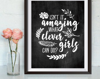 Instant Download, Isn't It Amazing What Clever Girls Can do, Coral, or Chalk, 2 Versions, Feather, Nursery Decor, Wall Art, Printable