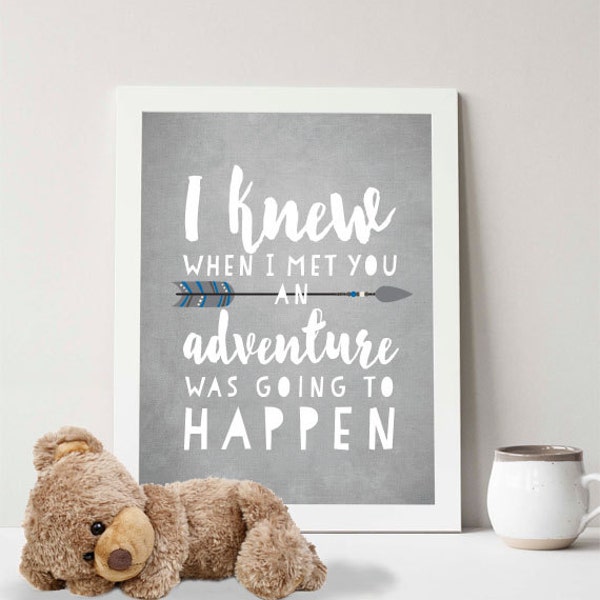 Instant Download - I knew when i met you an adventure was going to happen - 5x7 & 8x10 Art Print - Winnie the Pooh quote - Nursery - child