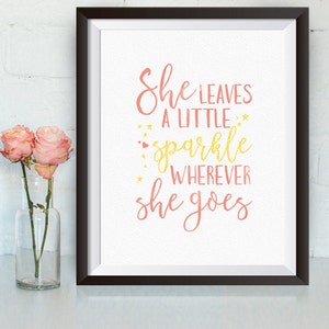 Instant Download, She Leaves A Little Sparkle Wherever She Goes, 8x10, Baby Gift, Girl Nursery Art, Nursery Wall Art, Printable Quote, Baby