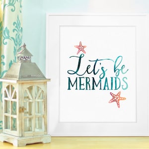 Instant Download, Let's be Mermaids, Print 8x10, Mermaid Birthday Party, Baby Girl Nursery, Pink Aqua Teal Bathroom Decor, Mermaid Bathroom
