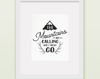 Buy One Get One, The Mountains are calling and I must go, Adventure, Wanderlust, Mountains, Black and White Mountain, Snowy Mountain Print