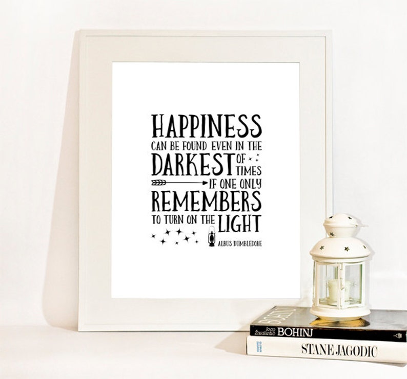 Instant Download,Happiness can be found, even in the darkest of times, 8x10 Art, b&w, Quote, Home Decor, Inspirational, Quote, nursery decor image 1