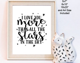 Instant Download, I love you more than all the stars in the sky, Baby wall art, nursery decor,  gender neutral, baby gift, kids room art