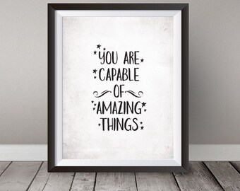 Instant Download, You Are Capable Of Amazing Things, 8x10, Nursery Wall Art, Children decor, Motivational Quote, Nursery decor