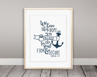 Instant Download, We Have This Hope As An Anchor for the Soul,  8x10 Print, Bible Verse, Hebrews 6:19, Scripture, Navy blue, Home Decor