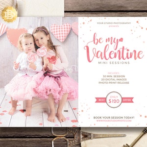 May include: A Valentine's Day mini photo session offer with two young girls holding lollipops in front of a pink and white backdrop. The text reads "be my Valentine mini sessions" with details about the session and pricing.