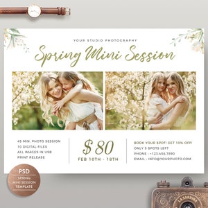 May include: A flyer advertising a spring mini photo session for $80. The flyer features two photos of a mother and daughter in a spring setting. The flyer includes the text "Spring Mini Session", "$80", "Feb 10th - 18th", "45 min. photo session", "10 digital files", "All images in USB", "Print release", "Book your spot! Get 10% off!", "Only 5 spots left", "Phone: +123.456.7890", "Email: info@yourphoto.com", and "PSD Spring Mini Session Template".