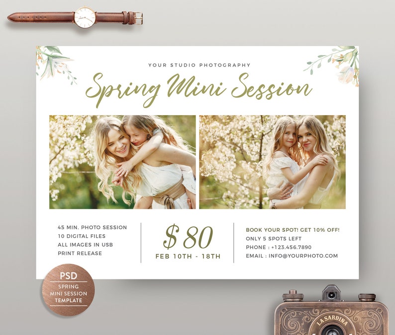 May include: A flyer advertising a spring mini photo session for $80. The flyer features two photos of a mother and daughter in a spring setting. The flyer includes the text "Spring Mini Session", "$80", "Feb 10th - 18th", "45 min. photo session", "10 digital files", "All images in USB", "Print release", "Book your spot! Get 10% off!", "Only 5 spots left", "Phone: +123.456.7890", "Email: info@yourphoto.com", and "PSD Spring Mini Session Template".