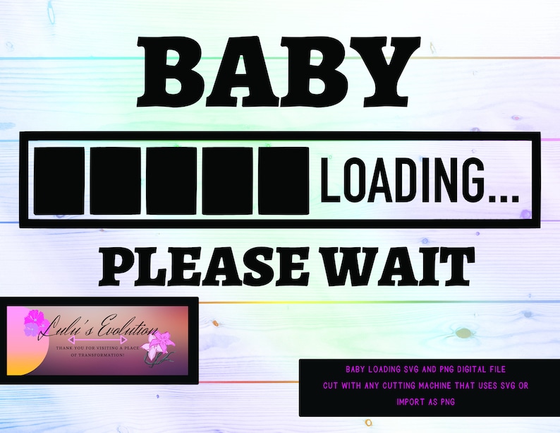 Download Baby Loading....Please Wait SVG and PNG file Ready to | Etsy
