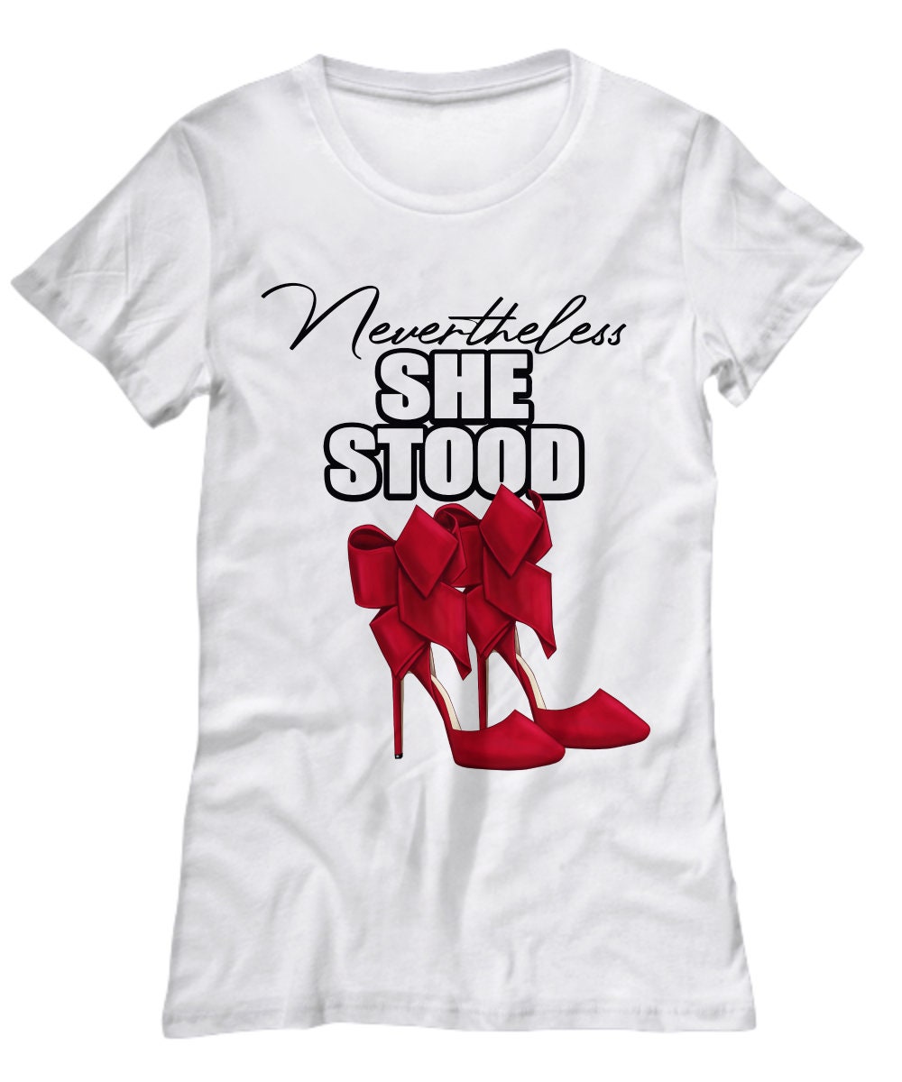 Nevertheless She Persisted Shirt grind 