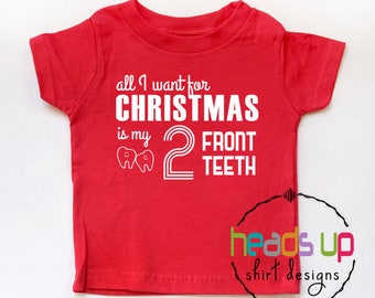 All I Want for Christmas Is My Two Front Teeth Kids Shirt Boy Christmas Girl Shirt Christmas Card Kids Tee 2 Front Teeth Xmas Lyrics Popular