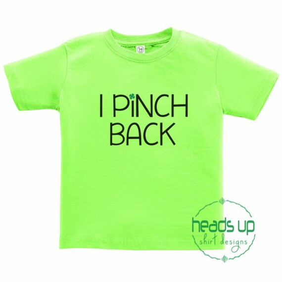 St. Patrick's Day Shirt Boy Toddler Girl I Pinch Back Shirt St. Patrick's Day Boy Baby Girl Bodysuit Funny St. Patty's Day tshirt Tee