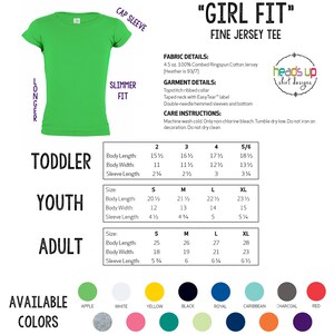 May include: A chart showing the size measurements for a "Girl Fit" fine jersey tee in toddler, youth, and adult sizes. The chart includes measurements for body length, body width, and sleeve length. The available colors are shown below the chart, including apple, white, yellow, black, royal, caribbean, charcoal, red, heather, hot pink, kelly, key lime, navy, orange, and purple.
