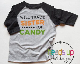 Will Trade Sister for Candy Shirt Toddler Boy Funny Halloween tshirt New Sibling Tee Baby Bodysuit Halloween Costume Baby Announcement Gift