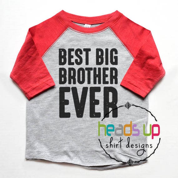 Best Bigger Brother Ever T-Shirt. Gift For Bigger Brother Best Bigger Brother Ever T-Shirt. Gift For Bigger Brother