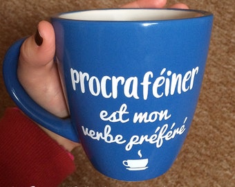 Décalque "Procraféiner est mon verbe préféré" pour coller sur les tasses à café