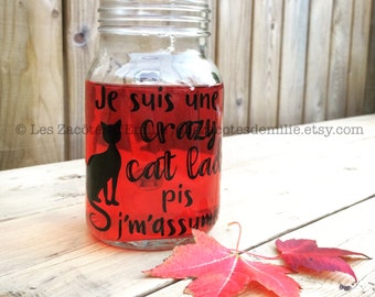 Sticker "Je suis une Crazy Cat Lady pis j'm'assume !" To stick on a cup, mason jar, thermos, etc.