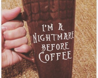 Decal "I'm a nightmare before coffee" for the coffee mug