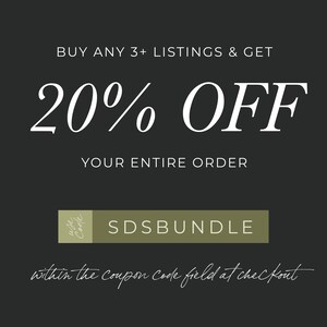 May include: A black and white graphic with the text "BUY ANY 3+ LISTINGS & GET 20% OFF YOUR ENTIRE ORDER" and the text "SDSBUNDLE" in a green rectangle with the text "Use Code" in a smaller green rectangle. The text "within the coupon code field at checkout" is written in cursive.