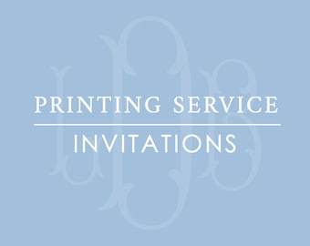 PRINTING SERVICE: Invitations