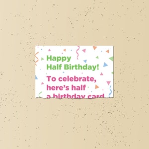 alles Gute zum halben Geburtstag halbe Karte - lustiger Gruß Sofort Download Digitaldruck Konfetti
