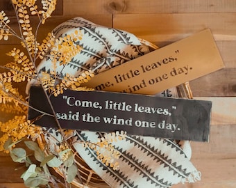 Hand-Painted "Come Little Leaves" Rustic Fall Sign