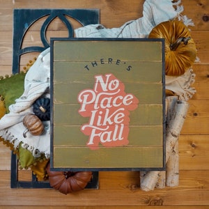 No Place Like Fall, Rustic Home Decor, Rustic Fall Decor, Vintage Fall Decor, Retro Decor, Retro Fall Signs, Farmhouse Fall Decor