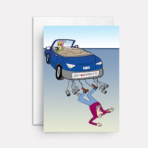 May include: A cartoon illustration of a blue convertible car driving away with a license plate that reads "JUST ♥ DIVORCED".  A man is lying on the ground with empty beer cans attached to his feet.