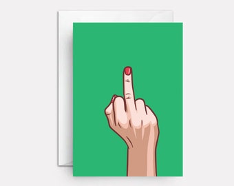 Middle Finger Revenge Greeting Card: Blunt Sentiment