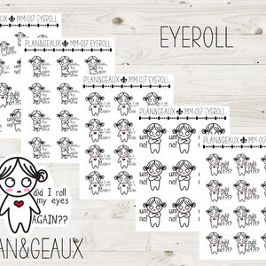 May include: A set of 10 black and white eye roll stickers featuring a cartoon girl with different phrases, including "Did I roll my eyes again?", "Um, no!" and "Could you not?!".