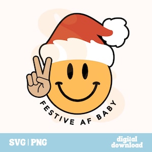 May include: A yellow smiley face wearing a red and white Santa hat with a peace sign. The text "FESTIVE AF BABY" is written around the smiley face.