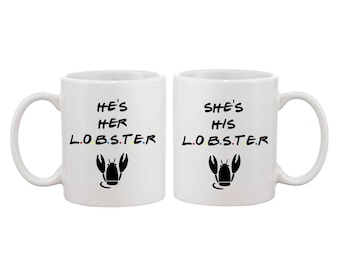 He&#39;s Her Lobster, She&#39;s His Lobster - His and Hers, His and His, Hers and Hers - Friends Inspired - Couples Mugs - Gift Set