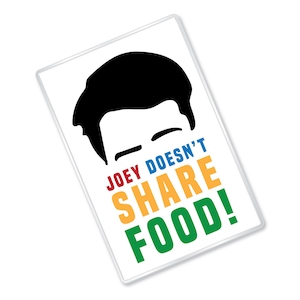Joey deelt geen eten! - Op vrienden geïnspireerd - Grappig citaat - Magneet - Cadeau