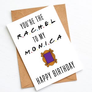 Você é a Rachel para minha Monica Cartão de aniversário temático de 'Friends'