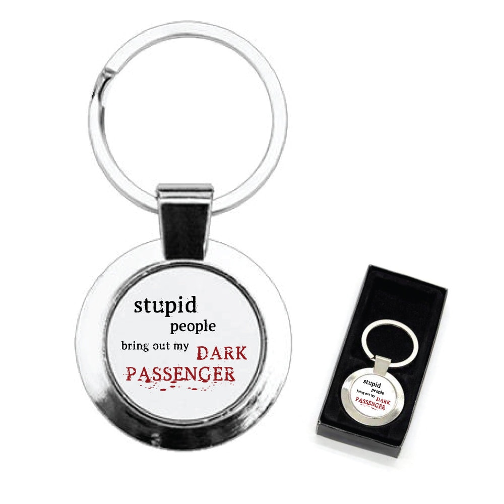 Stupid People Bring Out My Dark Passenger - Dexter Inspired -  Metal Framed Round Keyring - Gift Box