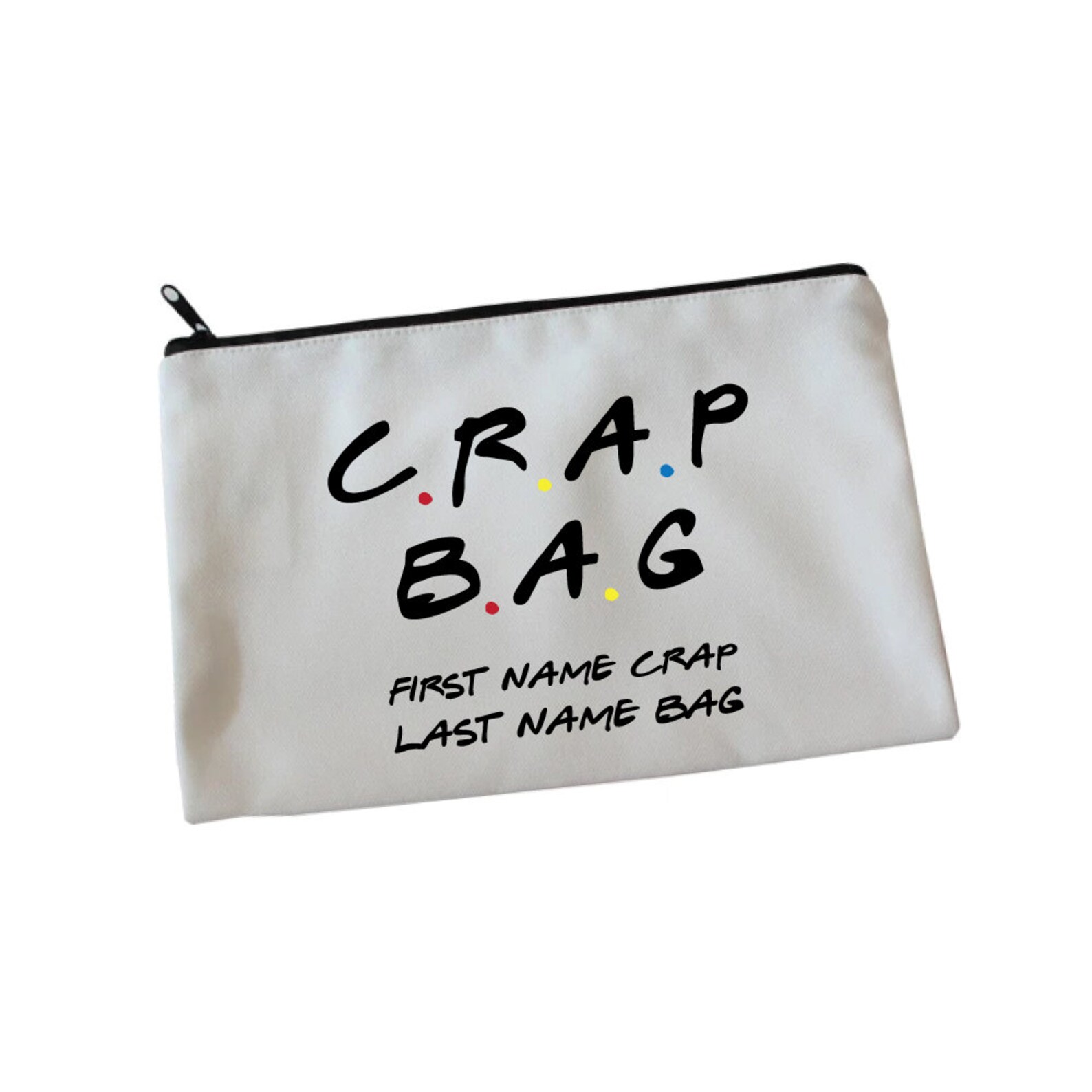 Crap Bag First Name Crap Last Name Bag Friends Inspired Etsy