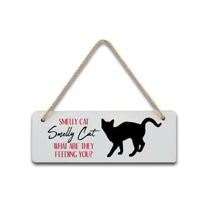 Smelly Cat - What Are They Feeding You? - Friends Inspired - Rectangular Plaque - Hanging Sign