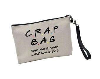 Crap Bag - Friends Inspired - Cosmetic Bag - Make Up Bag - Gift