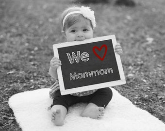 We Love Mommom, Printable Chalkboard Sign, Baby Photo Prop, Gift For Mommom, Mother's Day Gift, Grandparents Day Gift, New Grandma Gift