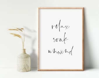 Relax Soak Unwind, Digital File, Instant Download, Bathroom Prints, Bathroom Wall Art, Relax Prints, Bathroom Printable