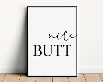 Bathroom Print, Nice Butt, Funny Bathroom Art, Bathroom Wall Decor, Bathroom Wall Art, Nice Butt Print, Funny Bathroom Sign, Bathroom Poster