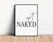 Get Naked Instant Download, Printable Wall Art, Digital Download, Bathroom Wall Decor, Bathroom Wall Art, Bathroom Sign, Funny Bathroom Art 