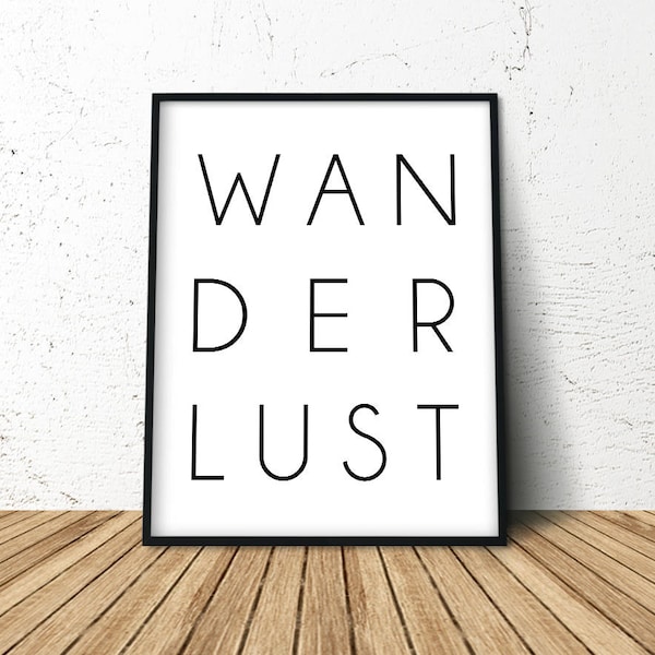 Wanderlust, Wanderlust Print Art, Wanderlust Gift, Wanderlust Sign, Adventure Sayings, Travel Quote Poster, Travel Printable Art