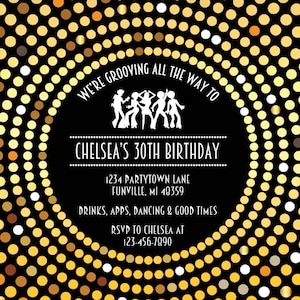 May include: A black and gold disco ball themed party invitation with the text "We're Grooving All The Way To Chelsea's 30th Birthday" and party details.