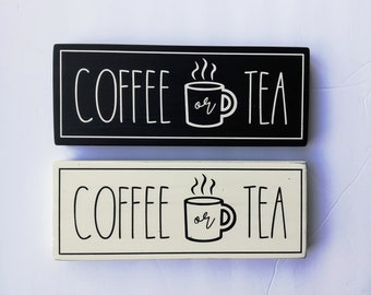 Coffee or Tea wooden sign farmhouse kitchen decor | Rustic Kitchen decor | Small Kitchen Wood sign | Coffee or Tea black and white sign