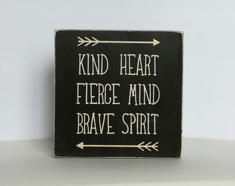 Kind Heart Fierce Mind Brave Spirit wood sign, Mini wood Inspirational quote sign, Small tabletop decor, tier tray decor, birthday gift